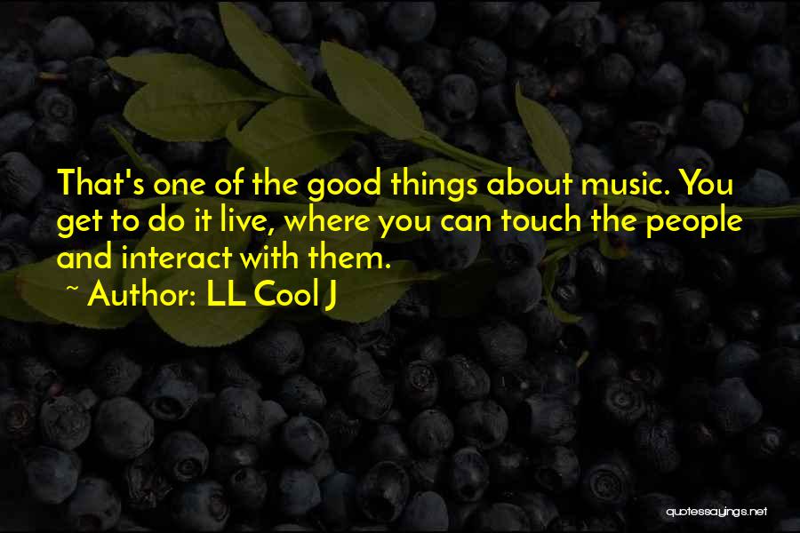 Do Cool Things Quotes By LL Cool J