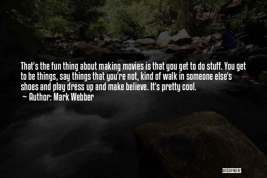 Do Cool Things Quotes By Mark Webber