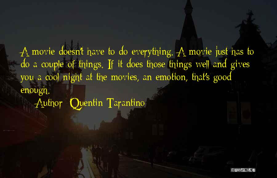 Do Cool Things Quotes By Quentin Tarantino