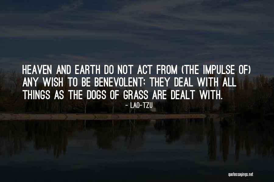 Do Dogs Go To Heaven Quotes By Lao-Tzu Do Dogs Go To Heaven Quotes By Lao-Tzu