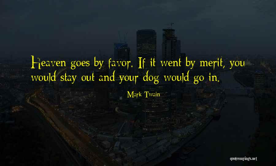 Do Dogs Go To Heaven Quotes By Mark Twain Do Dogs Go To Heaven Quotes By Mark Twain