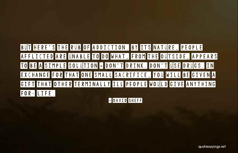 Do Drugs Quotes By David Sheff Do Drugs Quotes By David Sheff