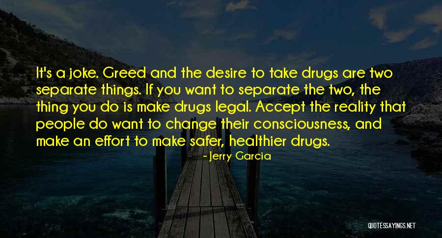 Do Drugs Quotes By Jerry Garcia Do Drugs Quotes By Jerry Garcia