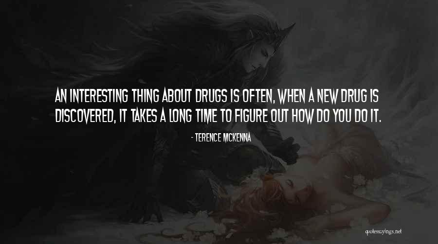 Do Drugs Quotes By Terence McKenna Do Drugs Quotes By Terence McKenna