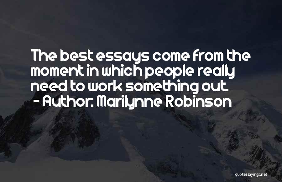 Do Essays Need Quotes By Marilynne Robinson