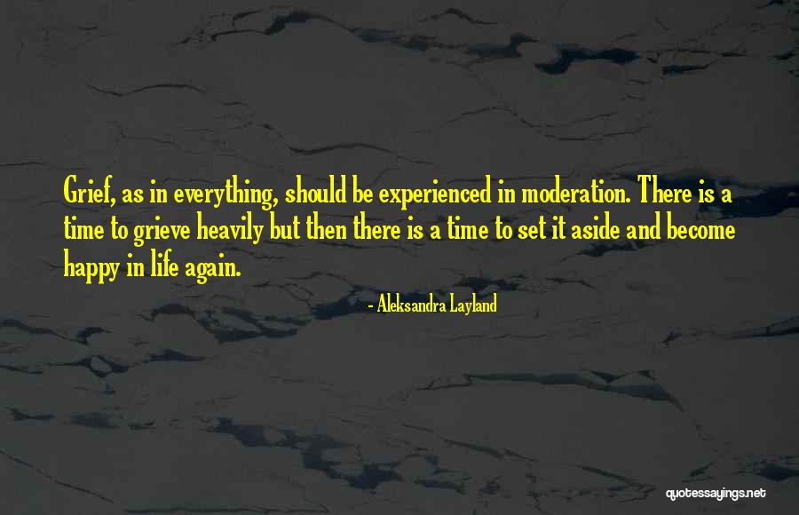 Do Everything In Moderation Quotes By Aleksandra Layland