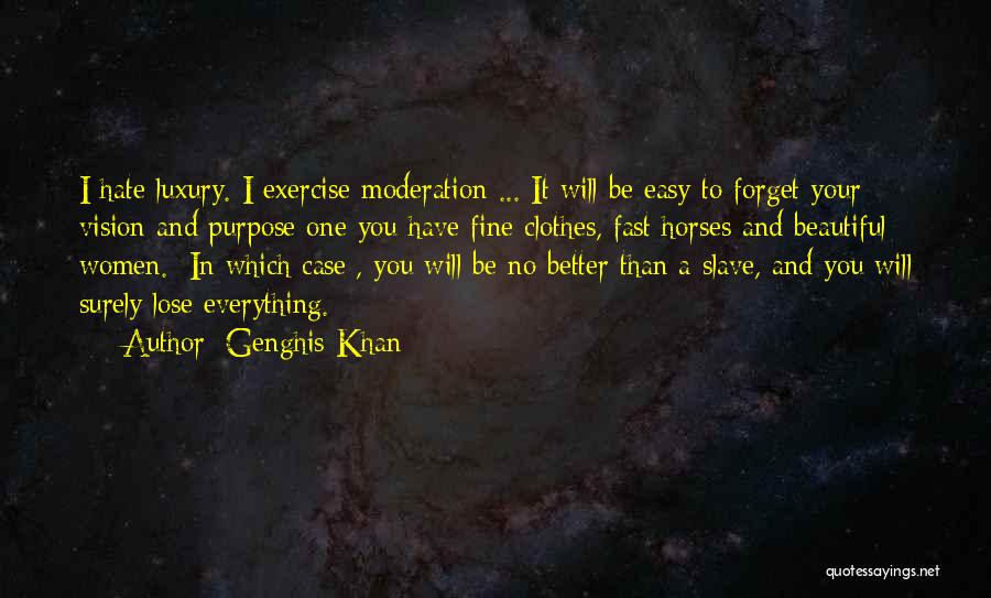 Do Everything In Moderation Quotes By Genghis Khan