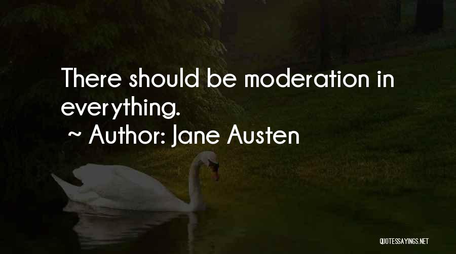 Do Everything In Moderation Quotes By Jane Austen
