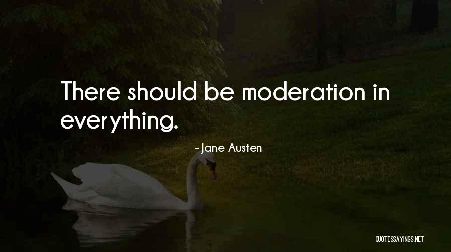 Do Everything In Moderation Quotes By Jane Austen