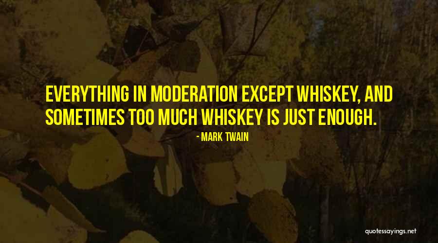 Do Everything In Moderation Quotes By Mark Twain