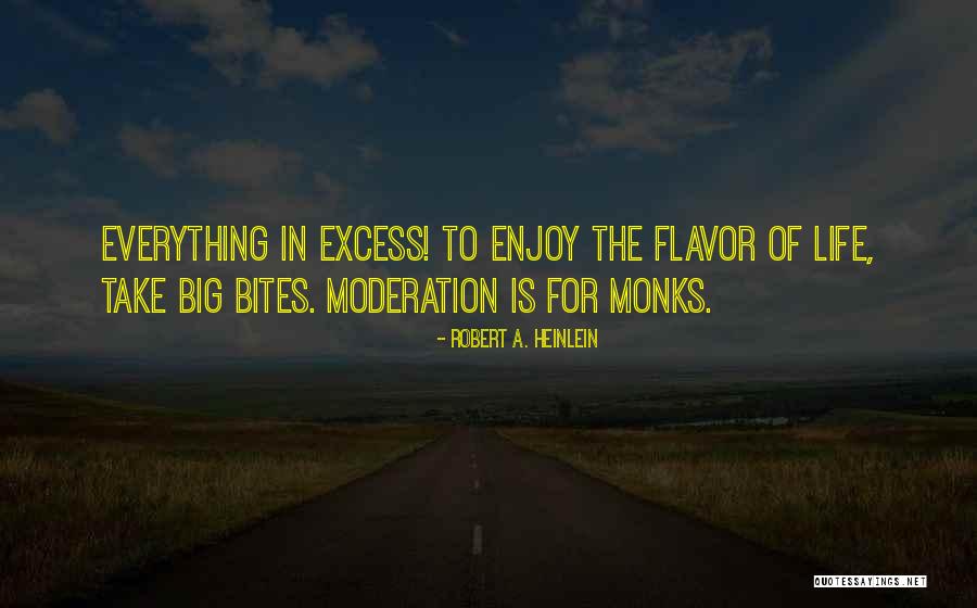 Do Everything In Moderation Quotes By Robert A. Heinlein