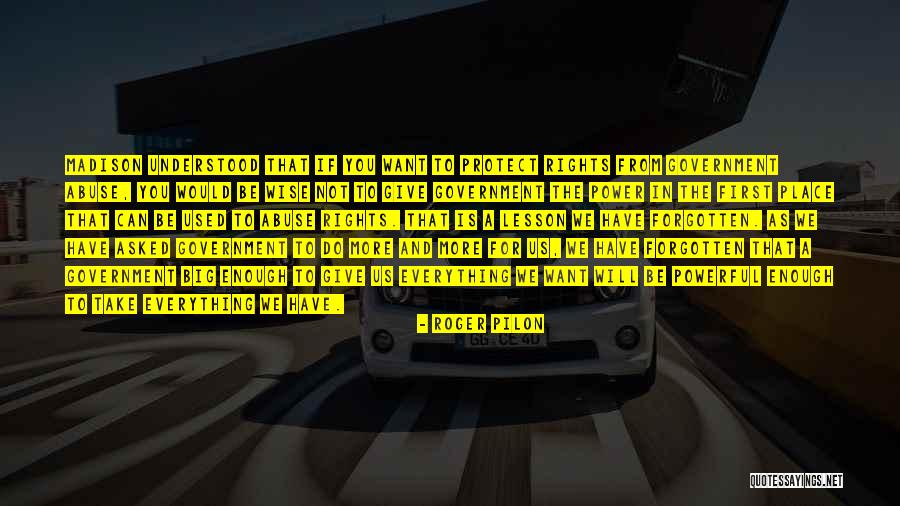Do Everything You Can Quotes By Roger Pilon Do Everything You Can Quotes By Roger Pilon