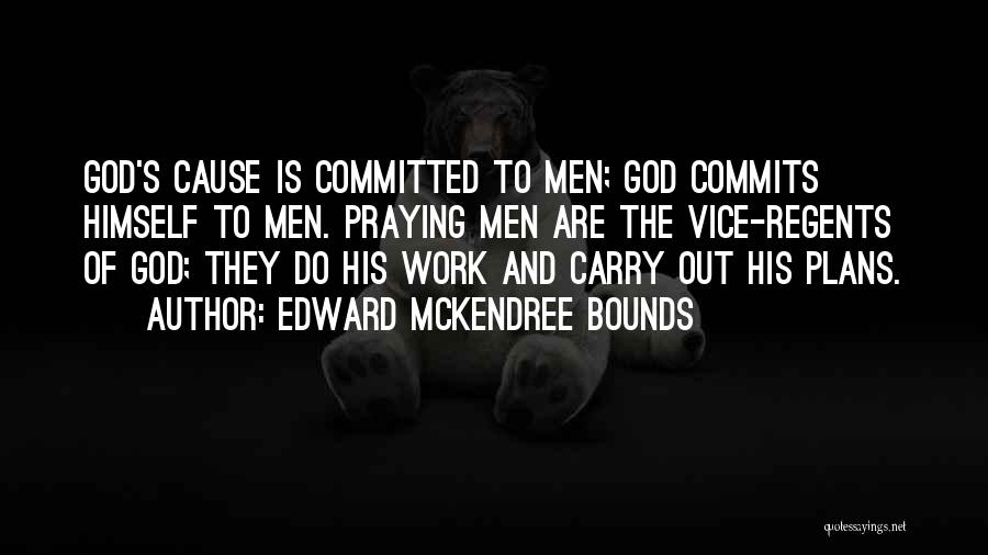 Do God's Work Quotes By Edward McKendree Bounds