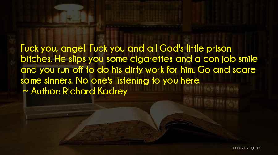 Do God's Work Quotes By Richard Kadrey