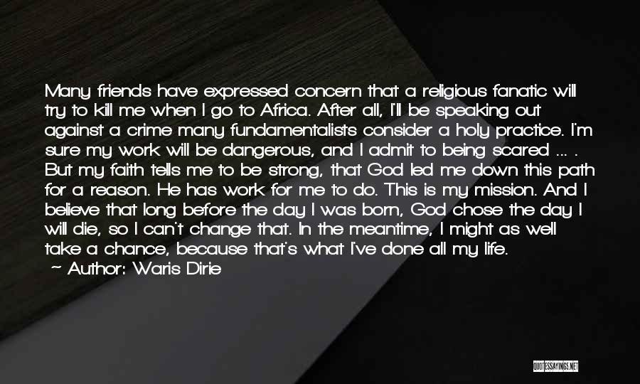 Do God's Work Quotes By Waris Dirie