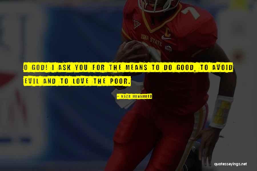 Do Good And Avoid Evil Quotes By Nazr Mohammed Do Good And Avoid Evil Quotes By Nazr Mohammed