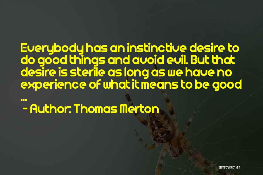 Do Good And Avoid Evil Quotes By Thomas Merton