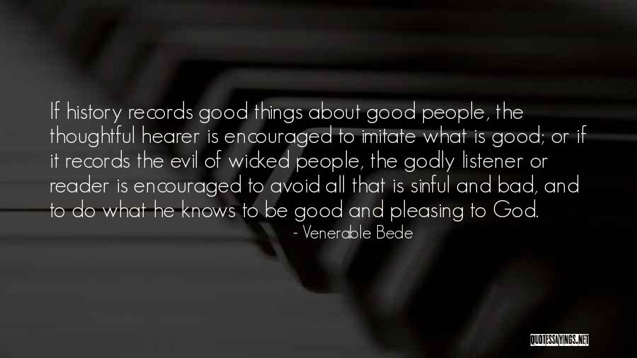 Do Good And Avoid Evil Quotes By Venerable Bede Do Good And Avoid Evil Quotes By Venerable Bede