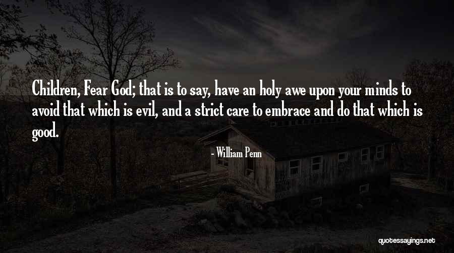 Do Good And Avoid Evil Quotes By William Penn Do Good And Avoid Evil Quotes By William Penn