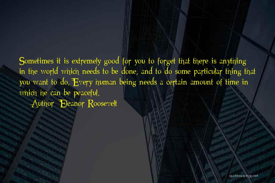 Do Good And Forget Quotes By Eleanor Roosevelt