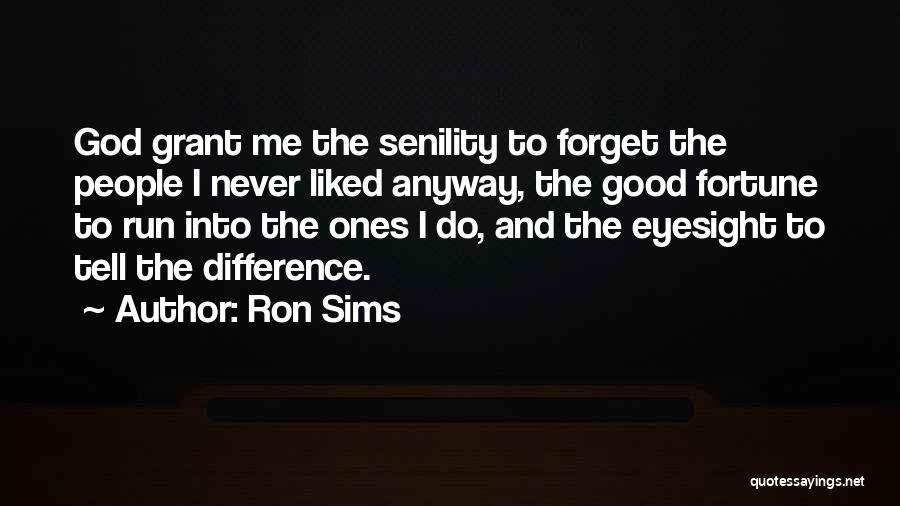 Do Good And Forget Quotes By Ron Sims