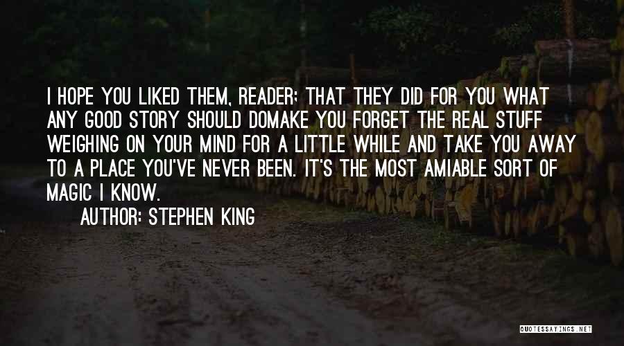 Do Good And Forget Quotes By Stephen King