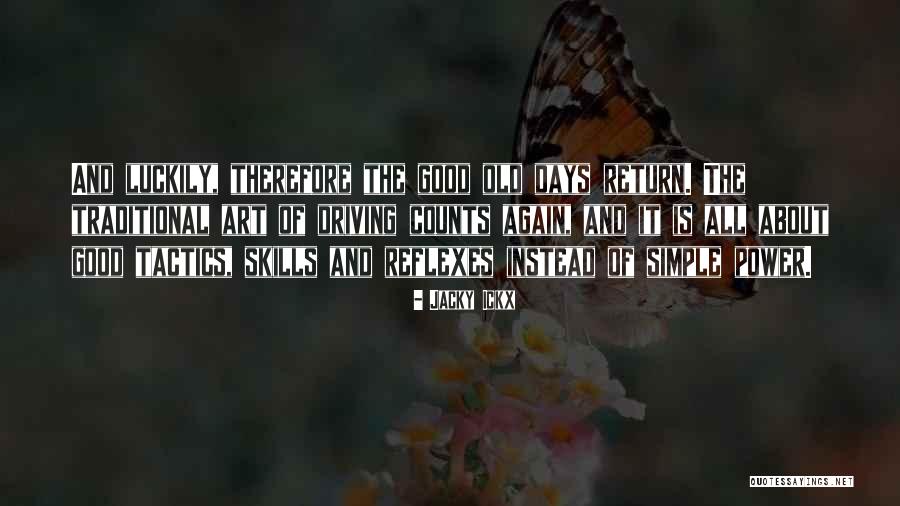 Do Good And Get Good In Return Quotes By Jacky Ickx Do Good And Get Good In Return Quotes By Jacky Ickx