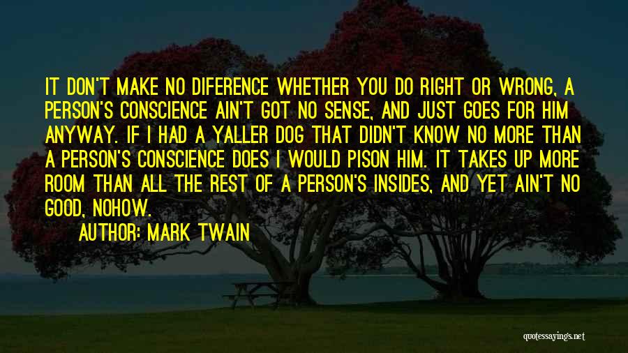 Do Good Anyway Quotes By Mark Twain