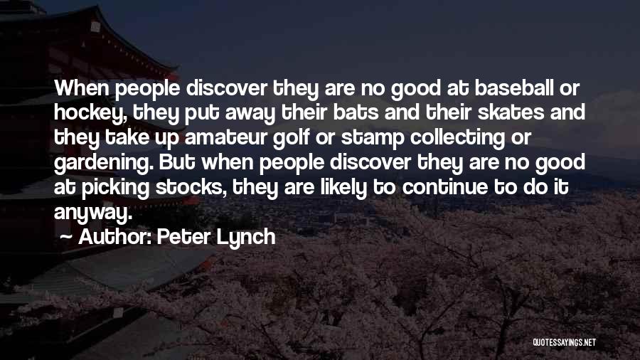 Do Good Anyway Quotes By Peter Lynch