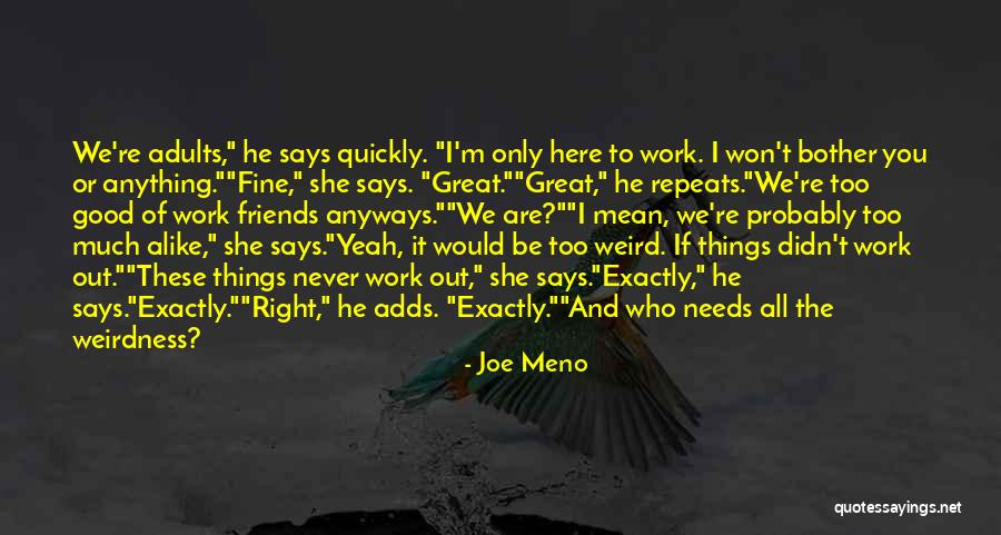 Do Good Anyways Quotes By Joe Meno