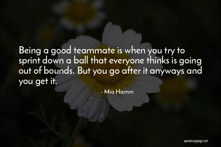 Do Good Anyways Quotes By Mia Hamm