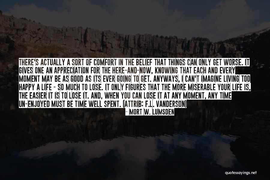 Do Good Anyways Quotes By Mort W. Lumsden Do Good Anyways Quotes By Mort W. Lumsden