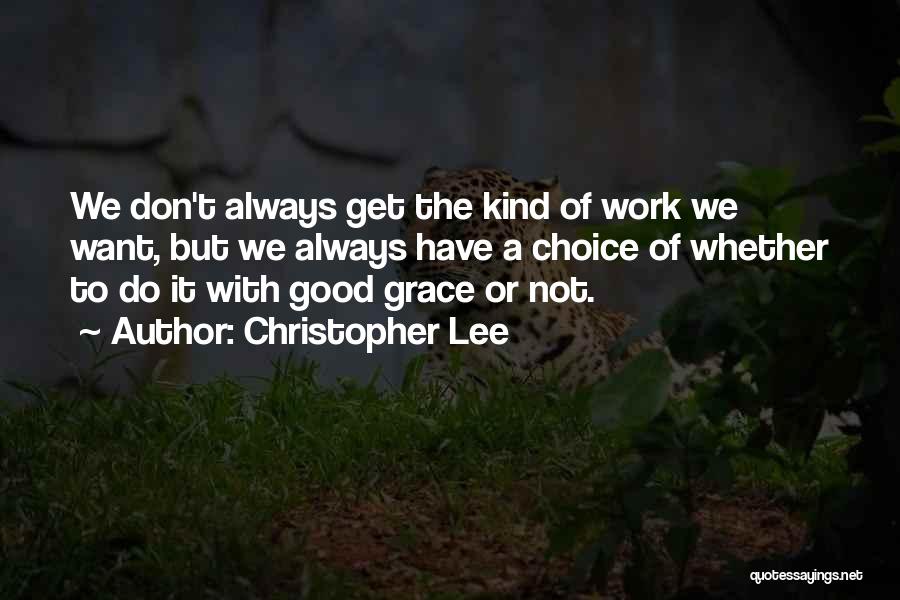 Do Good Have Good Quotes By Christopher Lee