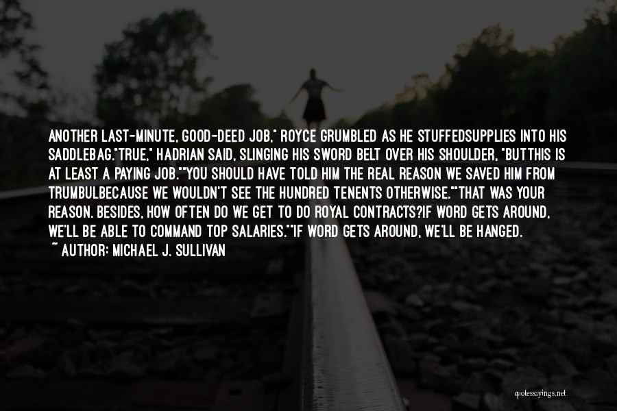 Do Good Have Good Quotes By Michael J. Sullivan