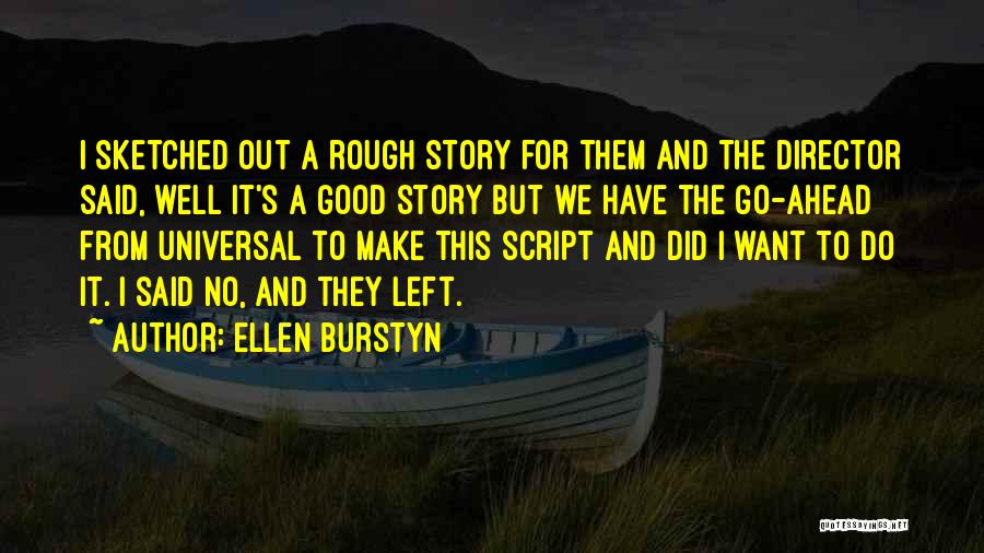 Do Good Have Good Story Quotes By Ellen Burstyn