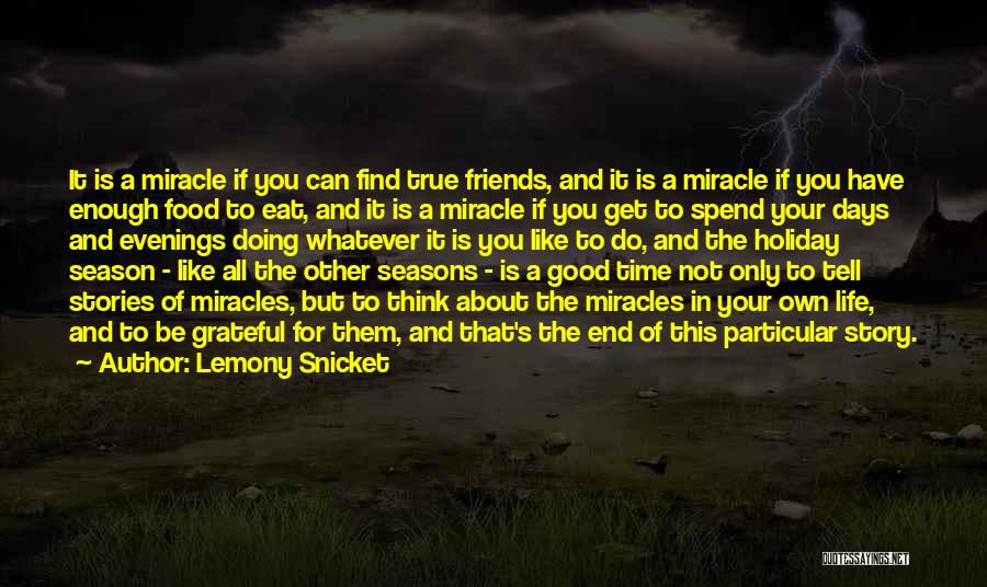 Do Good Have Good Story Quotes By Lemony Snicket