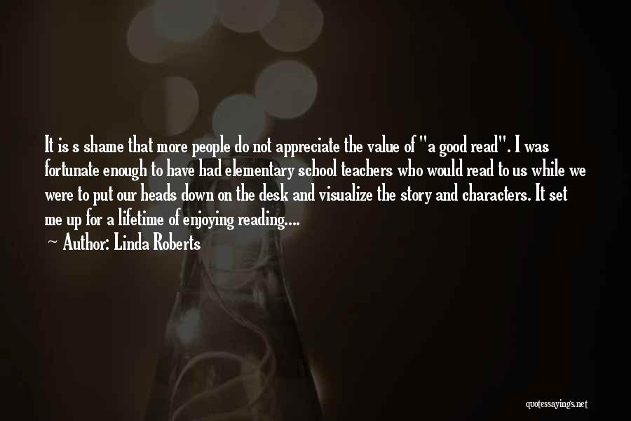 Do Good Have Good Story Quotes By Linda Roberts