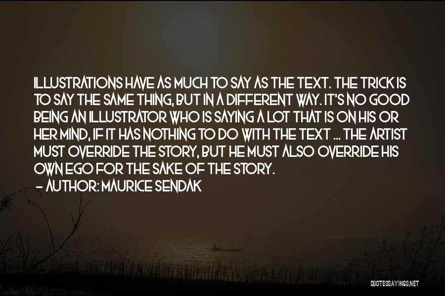 Do Good Have Good Story Quotes By Maurice Sendak