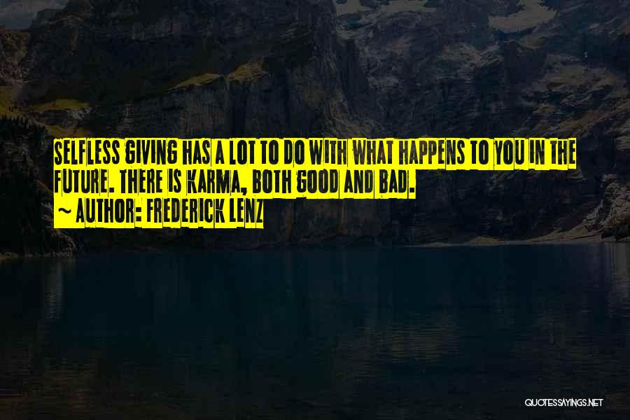 Do Good Karma Quotes By Frederick Lenz