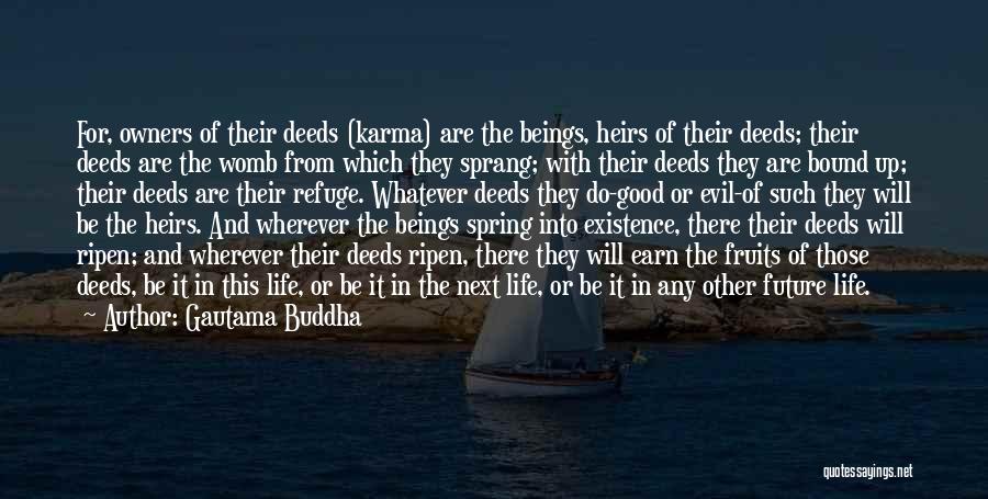 Do Good Karma Quotes By Gautama Buddha