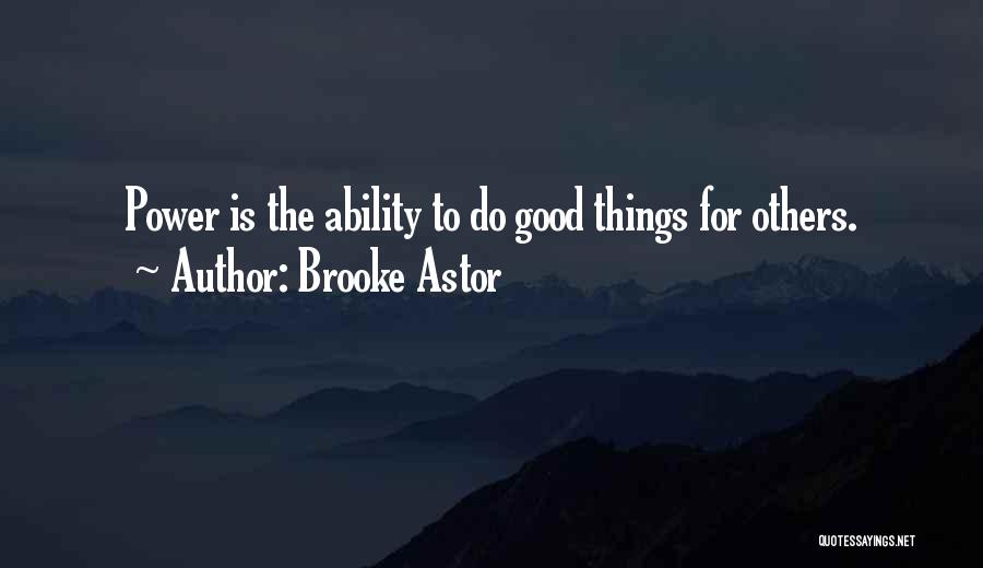 Do Good Others Quotes By Brooke Astor