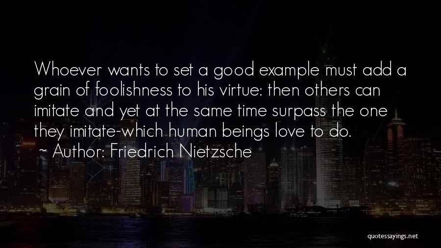 Do Good Others Quotes By Friedrich Nietzsche