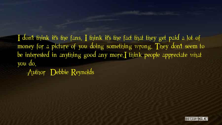 Do Good Picture Quotes By Debbie Reynolds