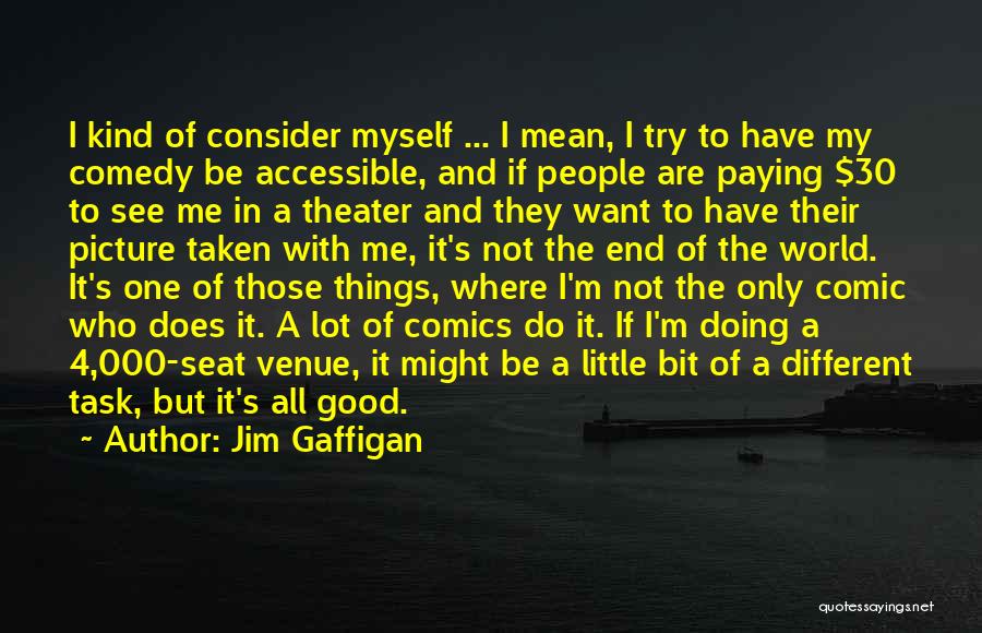 Do Good Picture Quotes By Jim Gaffigan