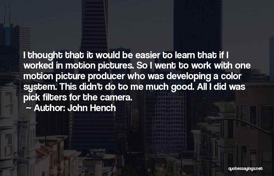 Do Good Picture Quotes By John Hench