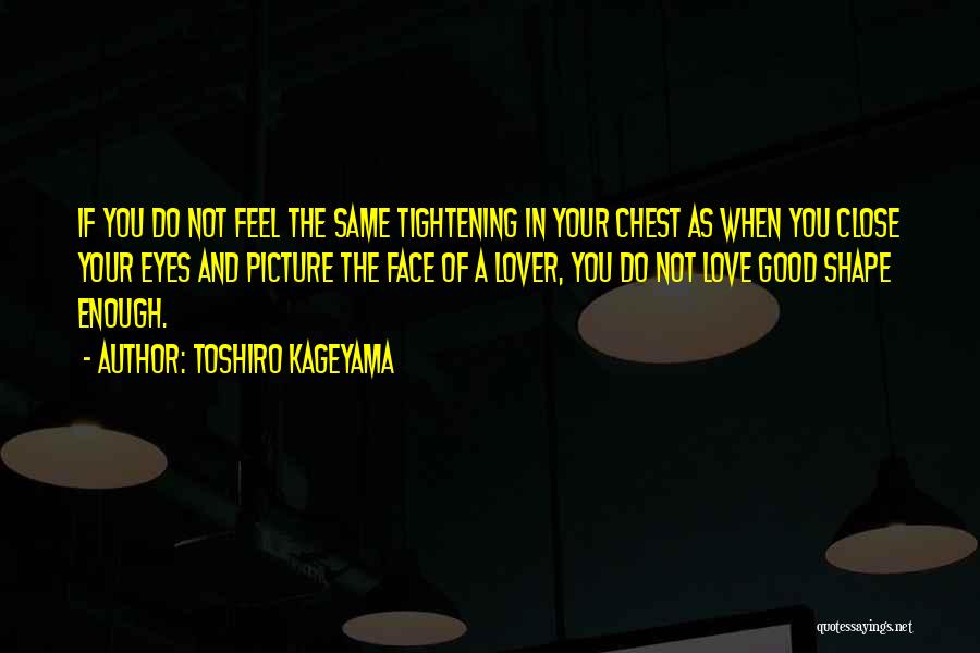 Do Good Picture Quotes By Toshiro Kageyama