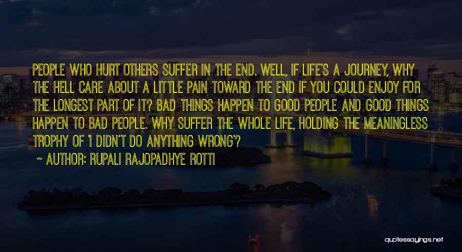 Do Good Things For Others Quotes By Rupali Rajopadhye Rotti