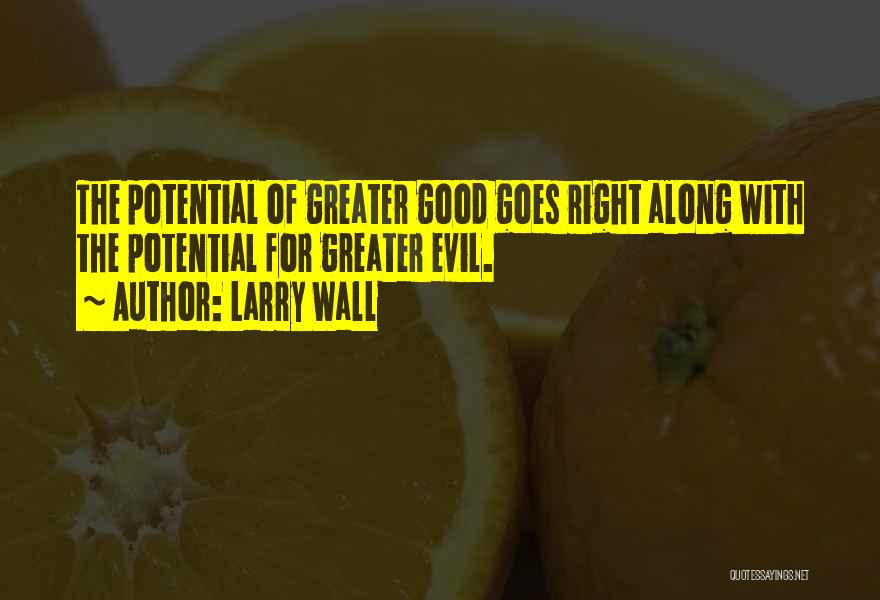 Do Good Unto Others Quotes By Larry Wall