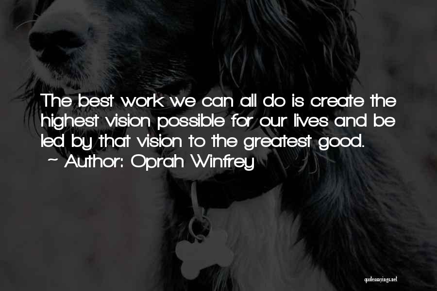 Do Good Work Quotes By Oprah Winfrey