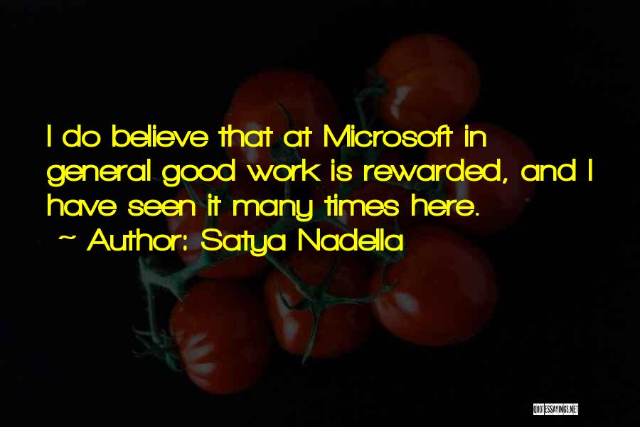 Do Good Work Quotes By Satya Nadella